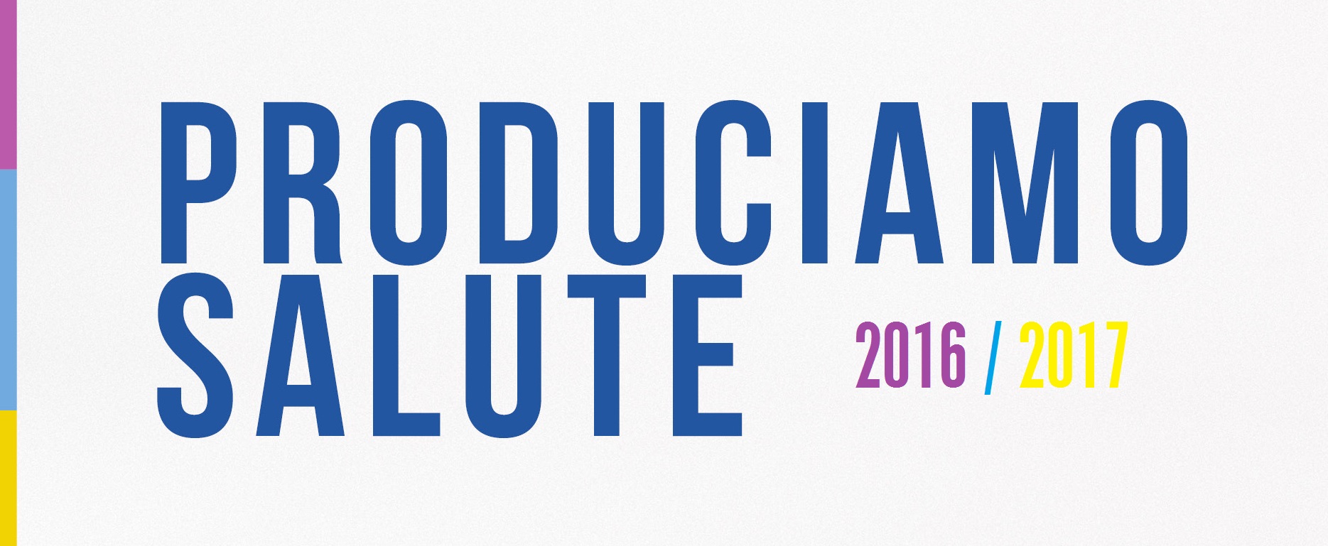 PRODUCIAMO SALUTE 2016/2017